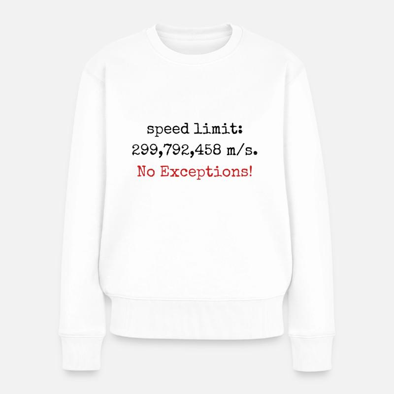 Speed limit - lichtgeschwindigkeit - Frauen Premium Bio Pullover - Weiß