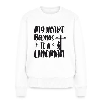 Funny My Heart Belongs To a Lineman For Lineman's - Frauen Premium Bio Pullover - Weiß - Vorne - Julia (174cm)