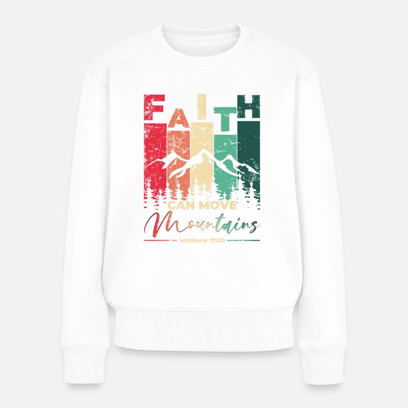 Faith can move Mountains, christliches Geschenk. - Frauen Premium Bio Pullover - Weiß