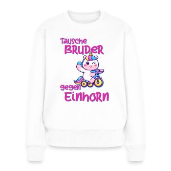 Tausche Bruder gegen Einhorn Schwester Lustig Fun - Frauen Premium Bio Pullover - Weiß - Vorne - Julia (174cm)