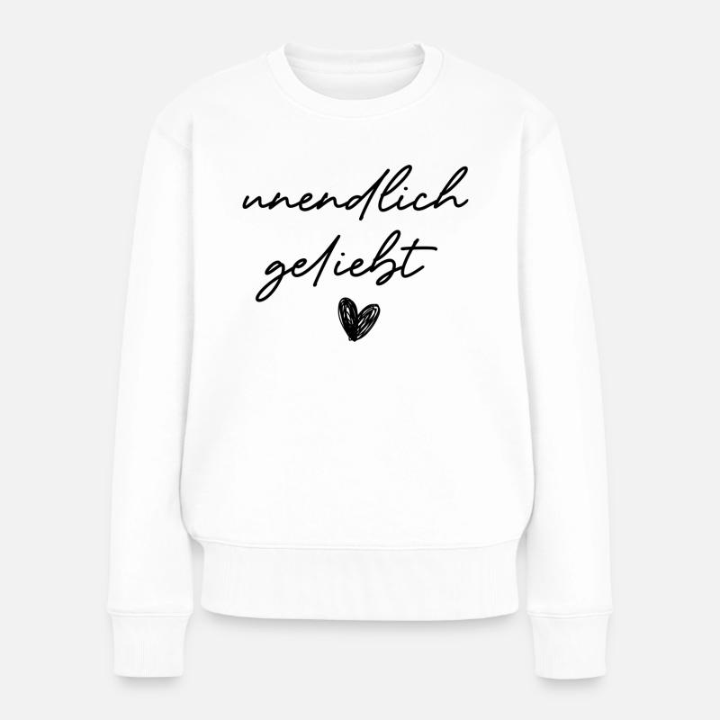 unendlich geliebt - Frauen Premium Bio Pullover - Weiß