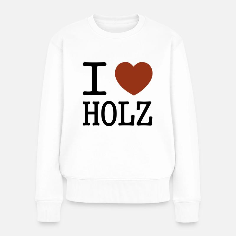 I love Holz - Frauen Premium Bio Pullover - Weiß