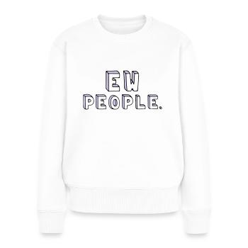 Menschen sind doof. - Frauen Premium Bio Pullover - Weiß - Vorne - Julia (174cm)