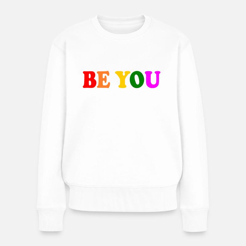 Be you - Frauen Premium Bio Pullover - Weiß