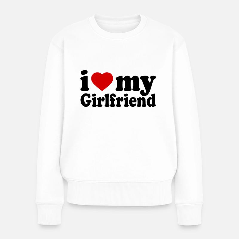 I love my girlfriend - Frauen Premium Bio Pullover - Weiß