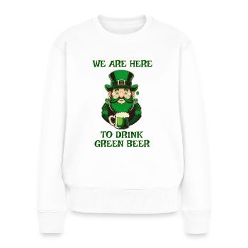 St Patricks Day | We drink green beer - Frauen Premium Bio Pullover - Weiß - Vorne - Julia (174cm)
