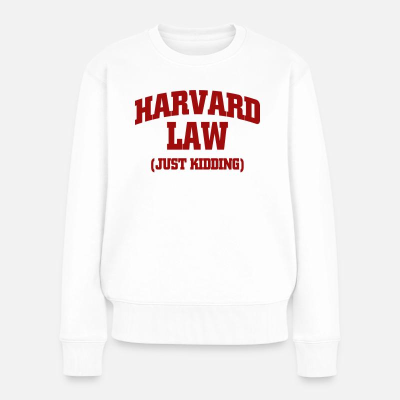 Harvard-Gesetz, nur ein Scherz, Grafik - Frauen Premium Bio Pullover - Weiß
