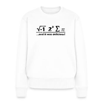 I eight sum Pi I ate some Pie and it was Delicious - Frauen Premium Bio Pullover - Weiß - Vorne - Julia (174cm)