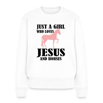 Just A Girl Who Loves Jesus And Horses Pferd - Frauen Premium Bio Pullover - Weiß - Vorne - Julia (174cm)