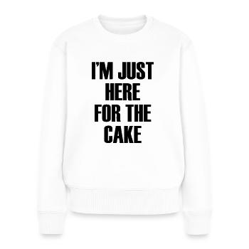 Im Just Here For The Cake - Women's Premium Organic Jumper - white - Front - Julia (174cm)