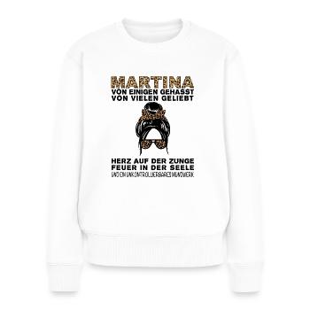 Martina Gehasst Geliebt Großes Mundwerk - Frauen Premium Bio Pullover - Weiß - Vorne - Julia (174cm)