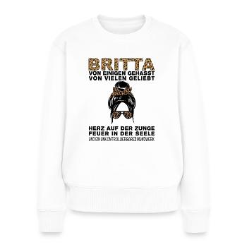 Britta Gehasst Geliebt Großes Mundwerk - Frauen Premium Bio Pullover - Weiß - Vorne - Julia (174cm)