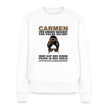 Carmen Gehasst Geliebt Großes Mundwerk - Frauen Premium Bio Pullover - Weiß - Vorne - Julia (174cm)