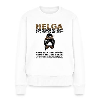 Helga Gehasst Geliebt Großes Mundwerk - Frauen Premium Bio Pullover - Weiß - Vorne - Julia (174cm)