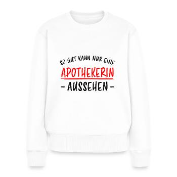 Apothekerin Lustige Spruch Beruf Apotheke Geschenk - Frauen Premium Bio Pullover - Weiß - Vorne - Julia (174cm)