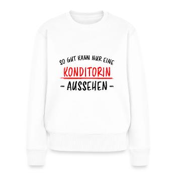 Konditorin Lustiger Spruch Torten Backen Geschenk - Frauen Premium Bio Pullover - Weiß - Vorne - Julia (174cm)