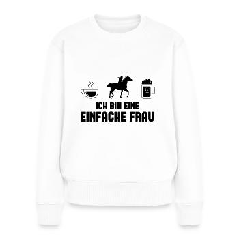Ich bin ein Einfache Frau 1 - - Frauen Premium Bio Pullover - Weiß - Vorne - Julia (174cm)