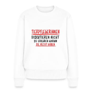 Tierpflegerin Lustiger Spruch Beruf Tiere Geschenk - Frauen Premium Bio Pullover - Weiß - Vorne - Julia (174cm)
