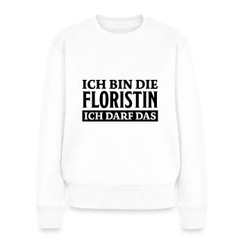 Floristin Spruch Floristik Witz Floristin Geschenk - Frauen Premium Bio Pullover - Weiß - Vorne - Julia (174cm)