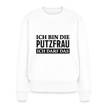 Putzfrau Spruch Reinigungskraft Putzfrau Geschenk - Frauen Premium Bio Pullover - Weiß - Vorne - Julia (174cm)