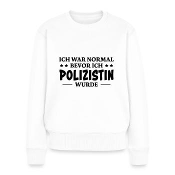Polizistin Spruch Polizei Witz Polizistin Geschenk - Frauen Premium Bio Pullover - Weiß - Vorne - Julia (174cm)