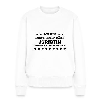 Juristin Beruf Lustige Spruch Jurist Jura Geschenk - Frauen Premium Bio Pullover - Weiß - Vorne - Julia (174cm)