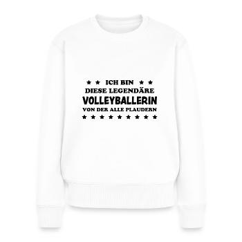 Volleyballerin Spruch Fun Beachvolleyball Geschenk - Frauen Premium Bio Pullover - Weiß - Vorne - Julia (174cm)