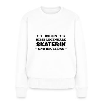Skaterin Lustiger Spruch Skating Sprüche Geschenk - Frauen Premium Bio Pullover - Weiß - Vorne - Julia (174cm)
