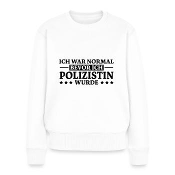 Polizistin Spruch Polizei Witz Polizistin Geschenk - Frauen Premium Bio Pullover - Weiß - Vorne - Julia (174cm)