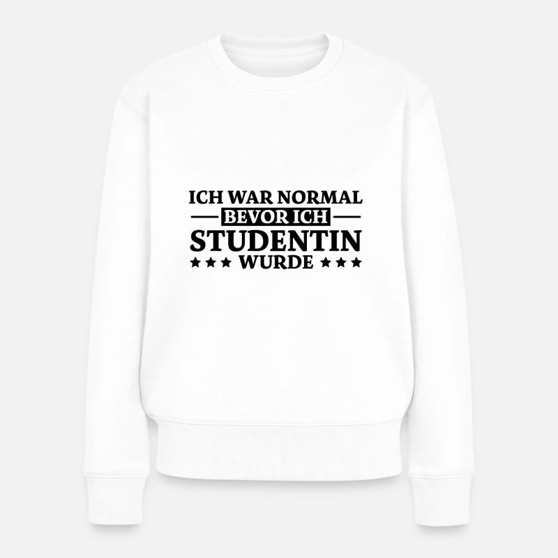 Studentin Spruch Universität Studentin Geschenk - Frauen Premium Bio Pullover - Weiß