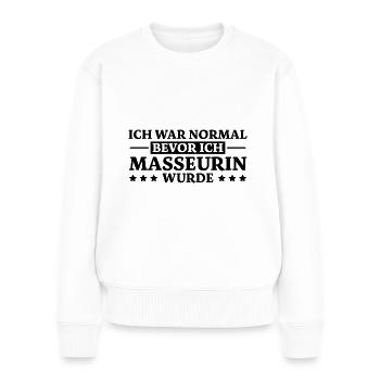 Masseurin Spruch Beruf Massage Masseurin Geschenk - Frauen Premium Bio Pullover - Weiß - Vorne - Julia (174cm)