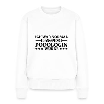 Podologin Spruch Fußpflegerin Podologin Geschenk - Frauen Premium Bio Pullover - Weiß - Vorne - Julia (174cm)