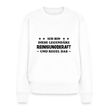Reinigungskraft Spruch Haushalt Putzfrau Geschenk - Frauen Premium Bio Pullover - Weiß - Vorne - Julia (174cm)