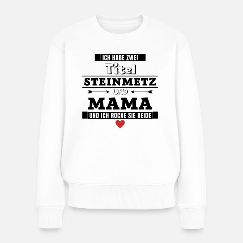 Ich habe zwei Titel Steinmetz und Mama - Frauen Premium Bio Pullover - Weiß