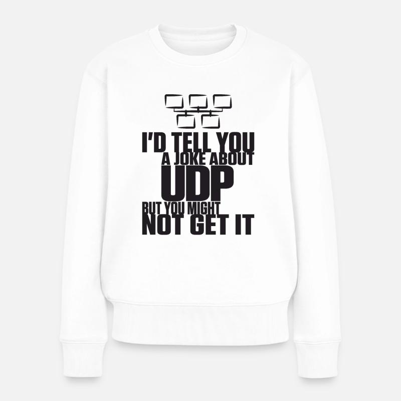 Joke about UDP but you might not get it - Frauen Premium Bio Pullover - Weiß
