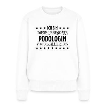 Podologin Lustige Spruch Fuß Podologin Geschenk - Frauen Premium Bio Pullover - Weiß - Vorne - Julia (174cm)