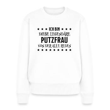 Putzfrau Haushalt Spruch Reinigungskraft Geschenk - Frauen Premium Bio Pullover - Weiß - Vorne - Julia (174cm)
