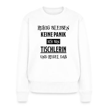Tischlerin Spruch Schreinerin Tischlerin Geschenk - Frauen Premium Bio Pullover - Weiß - Vorne - Julia (174cm)