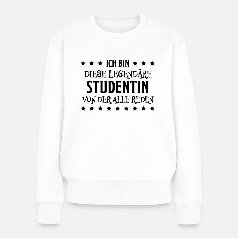 Studentin Spruch Universität Studentin Geschenk - Frauen Premium Bio Pullover - Weiß