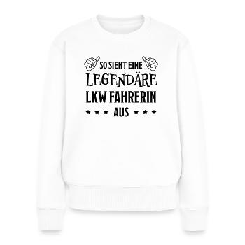LKW Fahrerin Fun Spruch Lastwagenfahrerin Geschenk - Frauen Premium Bio Pullover - Weiß - Vorne - Julia (174cm)