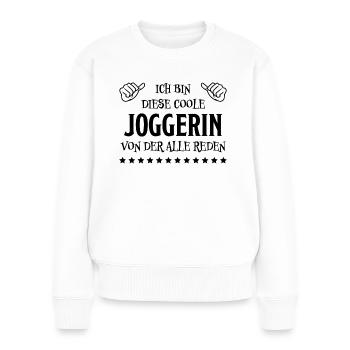 Joggerin Laufen Lustiger Spruch Joggen Geschenk - Frauen Premium Bio Pullover - Weiß - Vorne - Julia (174cm)