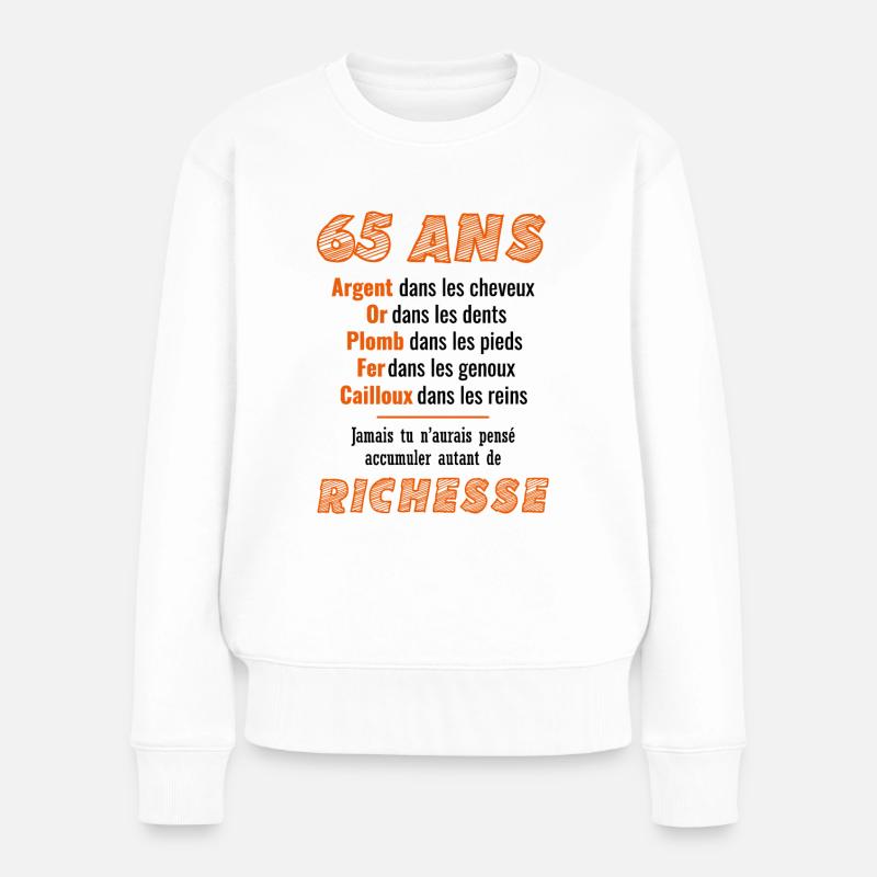 65 Ans Anniversaire Drôle Idée Cadeau - Pull Premium bio Femme - blanc