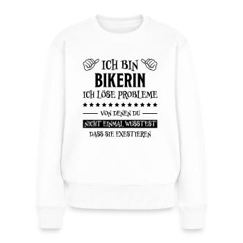 Bikerin Lustiger Spruch Bike Fun Sprüche Geschenk - Frauen Premium Bio Pullover - Weiß - Vorne - Julia (174cm)