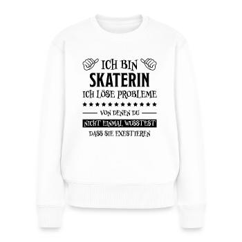 Skaterin Lustiger Spruch Skating Sprüche Geschenk - Frauen Premium Bio Pullover - Weiß - Vorne - Julia (174cm)