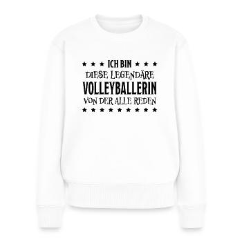Volleyballerin Spruch Fun Beachvolleyball Geschenk - Frauen Premium Bio Pullover - Weiß - Vorne - Julia (174cm)