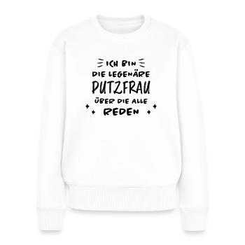 Putzfrau Haushalt Spruch Reinigungskraft Geschenk - Frauen Premium Bio Pullover - Weiß - Vorne - Julia (174cm)
