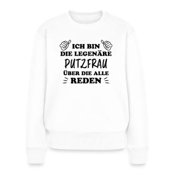 Putzfrau Haushalt Spruch Reinigungskraft Geschenk - Frauen Premium Bio Pullover - Weiß - Vorne - Julia (174cm)