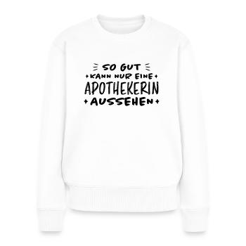 Apothekerin Lustige Spruch Beruf Apotheke Geschenk - Frauen Premium Bio Pullover - Weiß - Vorne - Julia (174cm)