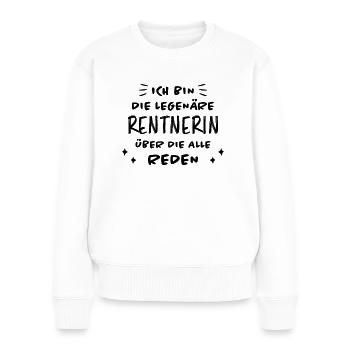 Rentnerin Lustig Spruch Ruhestand Rentner Geschenk - Frauen Premium Bio Pullover - Weiß - Vorne - Julia (174cm)