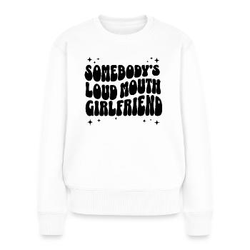 Humorous phrase girlfriend - Women's Premium Organic Jumper - white - Front - Julia (174cm)